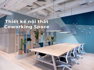 Thiết kế nội thất coworking space hiện đại và tối ưu công năng.